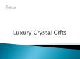 Find luxury crystal items in Dubai PowerPoint PPT Presentation