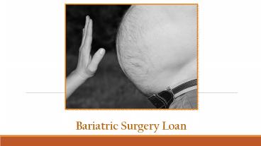 Bariatric Surgery Loan & Getting Your Health Back