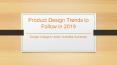 Product Design Trends to Follow in 2019 - Avantika University PowerPoint PPT Presentation