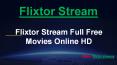 Flixtor Stream Movies PowerPoint PPT Presentation