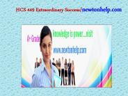 HCS 449 Extraordinary Success/newtonhelp.com