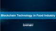 Blockchain Technology in Food Industry PowerPoint PPT Presentation