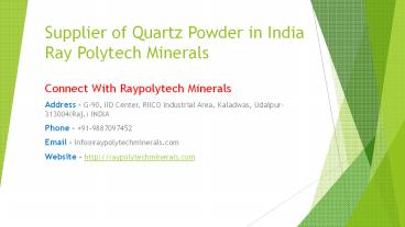 Supplier of Quartz Powder in India Ray Polytech Minerals
