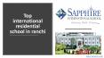 Top international residential school in ranchi- Sapphire international school PowerPoint PPT Presentation