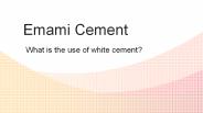 What is the use of white cement