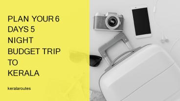 Plan Your 6 Days 5 Night Budget Trip To Kerala