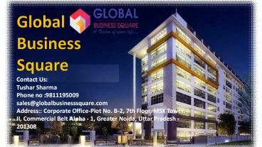 Global Business Square Commercial Projects 9811195009