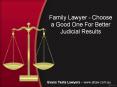 Family Lawyer - Choose a Good One For Better Judicial Results PowerPoint PPT Presentation