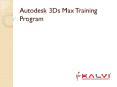 Autodesk 3Ds Max Training Program PowerPoint PPT Presentation