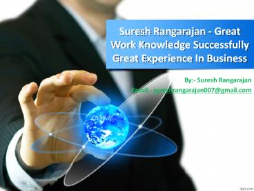 Suresh Rangarajan Is Experienced In Communications Professional