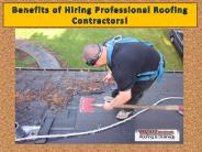 Benefits of Hiring Professional Roofing Contractors