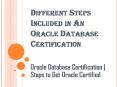 Different Steps Included in An Oracle Database Certification PowerPoint PPT Presentation
