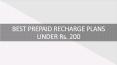 Which is the best recharge under Rs. 200? PowerPoint PPT Presentation