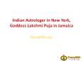 Indian Astrologer in New York, Goddess Lakshmi Puja in Jamaica PowerPoint PPT Presentation