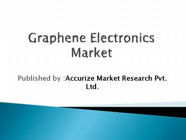 Graphene Electronics Market