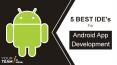 5 Best IDE’s for Android App Development PowerPoint PPT Presentation