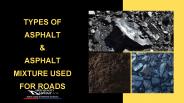 Types Of Asphalt & Asphalt Mixture Used For Roads
