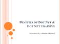 Benefits of Dot Net & Dot Net Training PowerPoint PPT Presentation