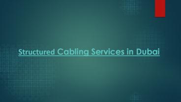 Structured Cabling Dubai | Structured Cabling Companies in Dubai