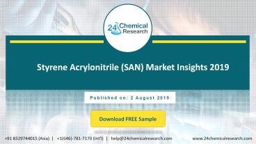 Styrene Acrylonitrile (SAN) Market Insights 2019