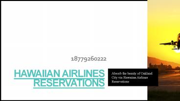 Absorb the beauty of Oakland City via Hawaiian Airlines Reservations