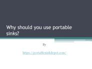 Why should you use portable sinks?