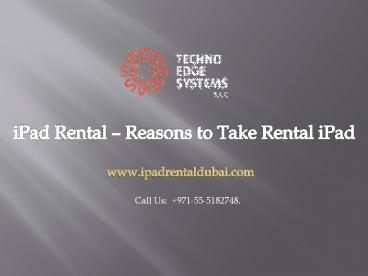 iPad Rental | Reasons To take iPad Rental