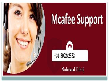 Mcafee Klantenservice Telefoonnummer Nederland: +31-302242532