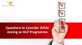 Questions to Consider While Joining an NLP Programme PowerPoint PPT Presentation