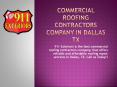 Best Commercial Roofing Contractors Company in Dallas TX PowerPoint PPT Presentation