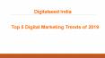 Top 5 Digital Marketing Trends of 2019 - Digitalseed PowerPoint PPT Presentation