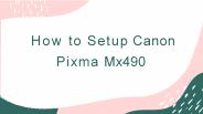 Easily to Setup Canon Pixma Mx490
