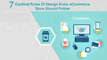7 Cardinal Rules of Design Every eCommerce Store Should Follow