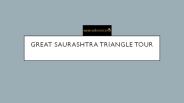 Great saurashtra triangle tour