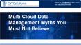 Multi-Cloud Data Management Myths You Must Not Believe PowerPoint PPT Presentation