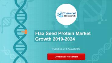 Flax Seed Protein Market Growth 2019 2024