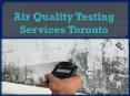 Air Quality Testing Services Toronto PowerPoint PPT Presentation
