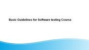 Important Guidelines for Software testing Course