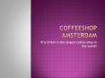 Delicious Coffee And Food In Amsterdam PowerPoint PPT Presentation