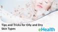 Tips and Tricks for Oily and Dry Skin Types PowerPoint PPT Presentation