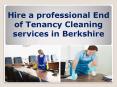 Hire a professional End of Tenancy Cleaning services in Berkshire PowerPoint PPT Presentation