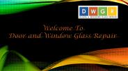 Residential Glass Repair Services