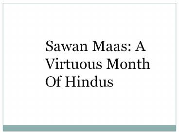 Sawan Maas: A Virtuous Month Of Hindus