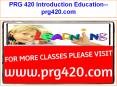 PRG 420 Introduction Education--prg420.com PowerPoint PPT Presentation