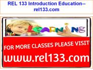 REL 133 Introduction Education--rel133.com