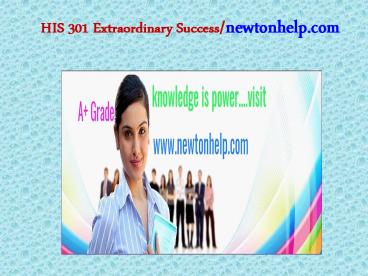 HIS 301 Extraordinary Success/newtonhelp.com