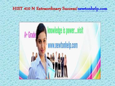 HIST 410 N Extraordinary Success/newtonhelp.com