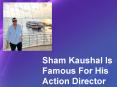 Sham Kaushal And His Son Contribution In Bollywood PowerPoint PPT Presentation