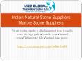 Indian Natural stone suppliers PowerPoint PPT Presentation