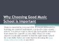 Why Choosing a Good Music School is Important PowerPoint PPT Presentation